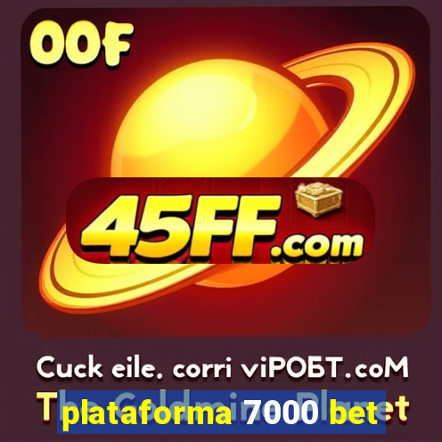 plataforma 7000 bet